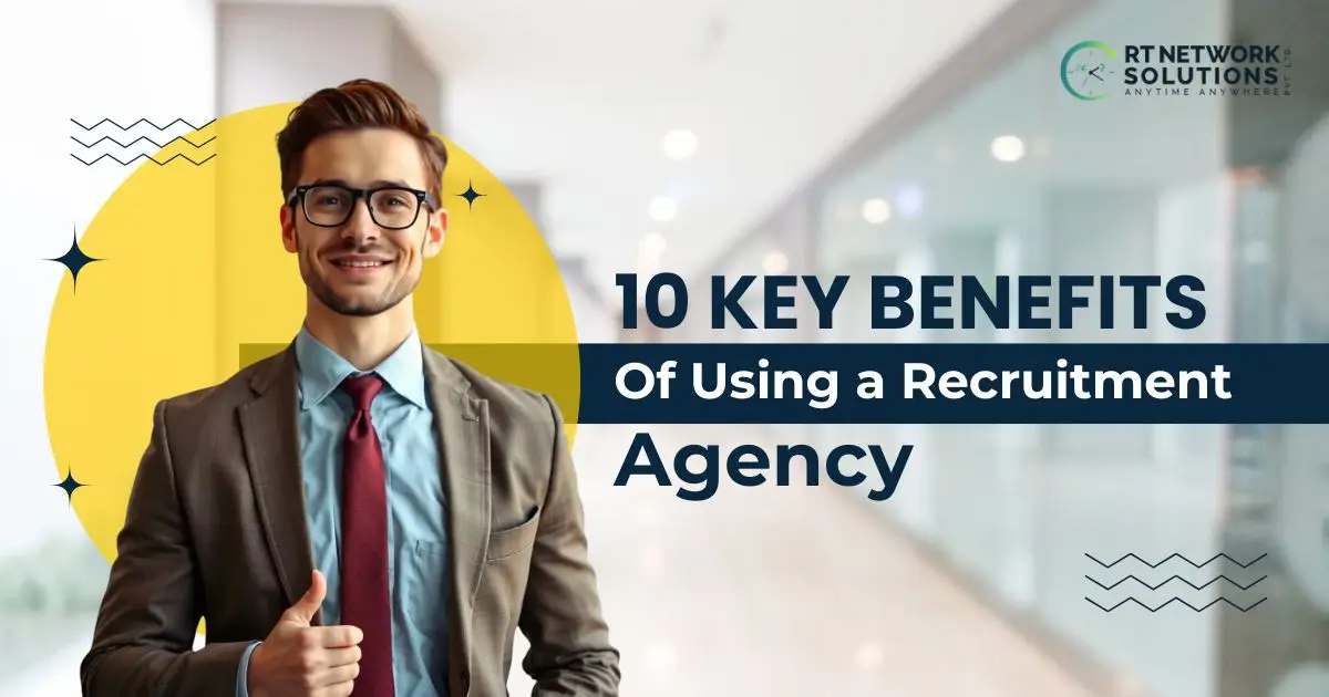 10 benefits of recruitment agency